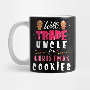 Will Trade Uncle For Christmas Cookies Merry Xmas Noel Day Mug